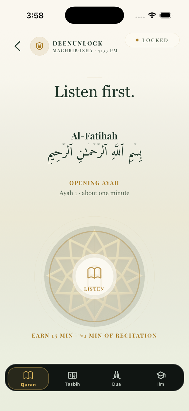 The DeenUnlock lock screen: a protected app held, the opening ayah of Al-Fatihah offered, and fifteen minutes to earn by listening